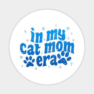 In My Cat Mom Era Magnet